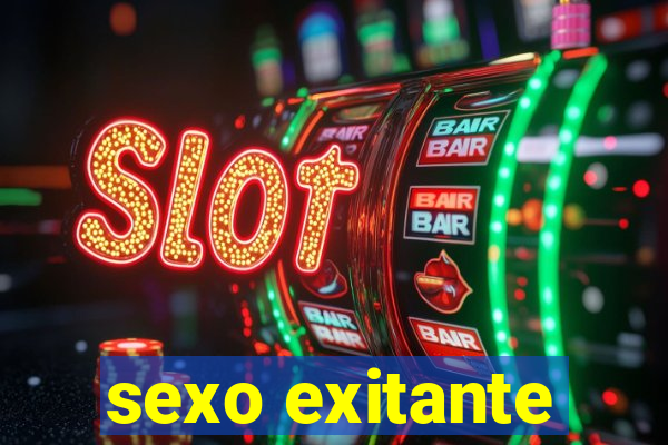 sexo exitante